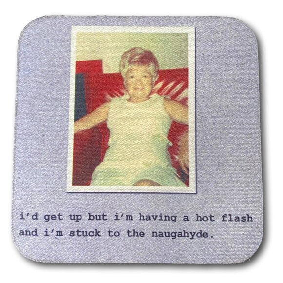 Set of 2 Coasters I'm having a hot flash and I'm stuck to the naugahyde leather - Picture 2 of 2